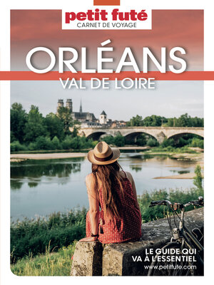 cover image of ORLÉANS &#8211; VAL DE LOIRE 2023/2024 Carnet Petit Futé